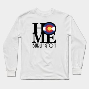 HOME Burlington Colorado Long Sleeve T-Shirt